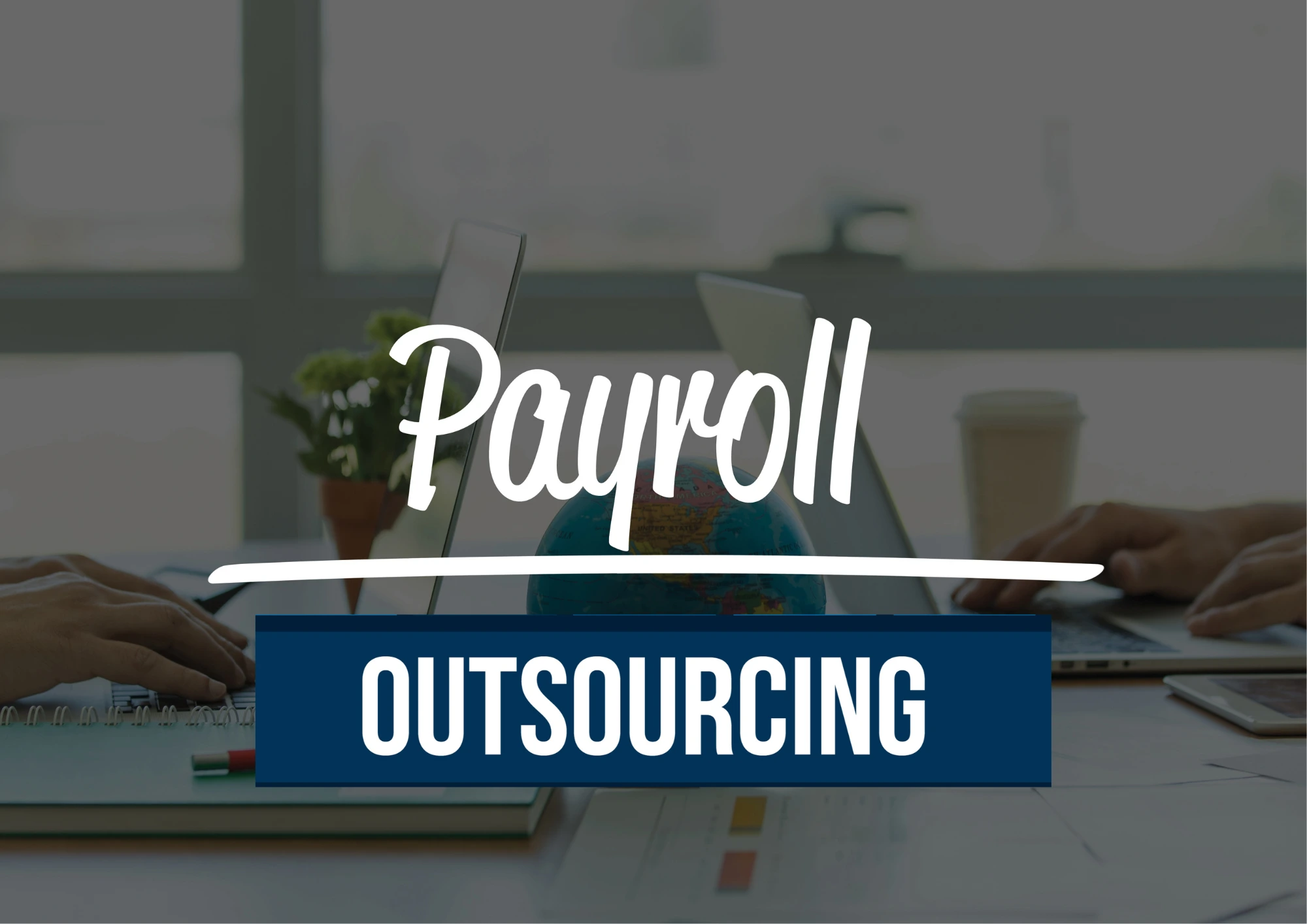 Outsourcing Solves Payroll Challenges Fast
